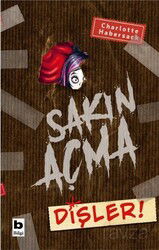 Sakın Açma / Dişler! - Bilgi Yayınevi