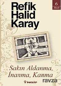 Sakın Aldanma, İnanma, Kanma - İnkılap Kitabevi