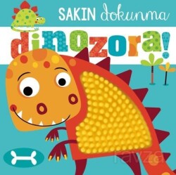 Sakın Dokunma / Dinozora - Beta Kids