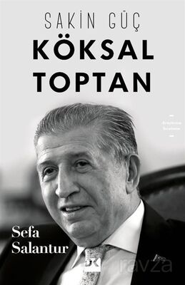 Sakin Güç Köksal Toptan - 1