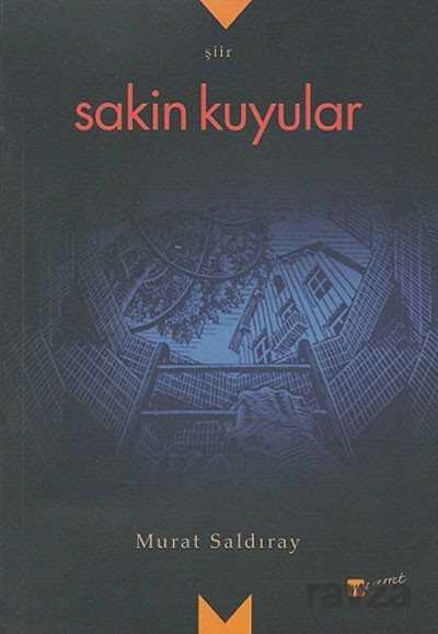 Sakin Kuyular - Meserret Yayınları
