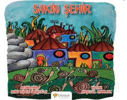 Sakin Şehir (Renkli Resimli) - Drama Yayınevi