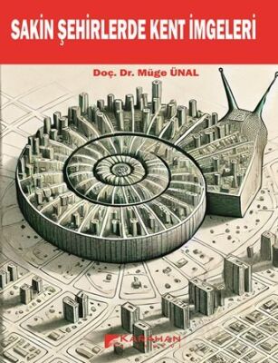 Sakin Şehirlerde Kent İmgeleri - 1