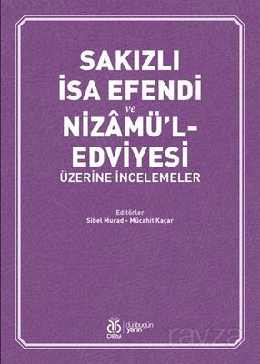 Sakızlı İsa Efendi ve Nizamü'l-Edviyesi Üzerine İncelemeler - 1