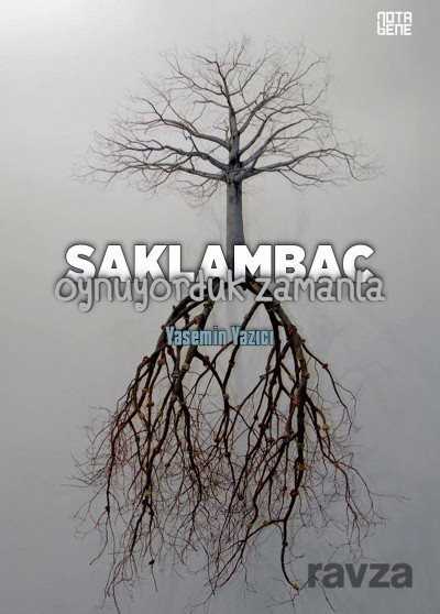 Saklambaç Oynuyorduk Zamanla - Notabene Yayınları