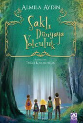 Saklı Dünyaya Yolculuk - Altın Kitaplar - Özel Ürün