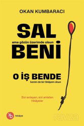 Sal Beni, O İş Bende - Birinci Kitap
