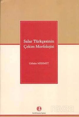 Salar Türkçesinin Çekim Morfolojisi - 1