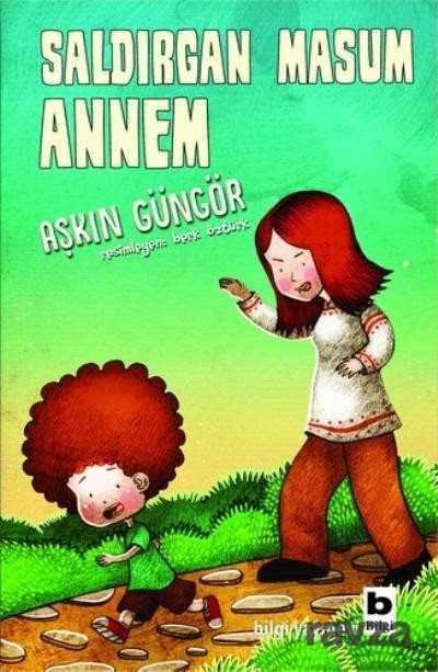 Saldırgan Masum Annem - Bilgi Yayınevi