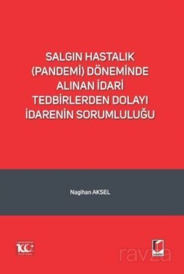 Salgın Hastalık (Pandemi) Döneminde Alınan İdari Tedbirlerden Dolayı İdarenin Sorumluluğu - 1