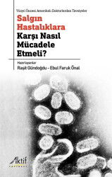 Salgın Hastalıklara Karşı Nasıl Mücadele Etmeli? - Aktif Yayınevi