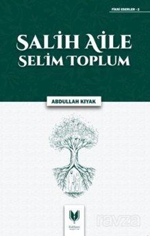 Salih Aile Selim Toplum - 1