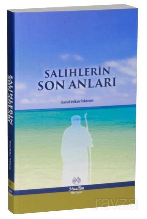 Salihlerin Son Anları - Muallim Neşriyat