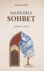 Salihlerle Sohbet (Sohbetü'l-Ahyar) - Semerkand Yayıncılık
