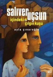 Salıver Uçsun İçindeki Çılgın Kuşu - Notabene Yayınları