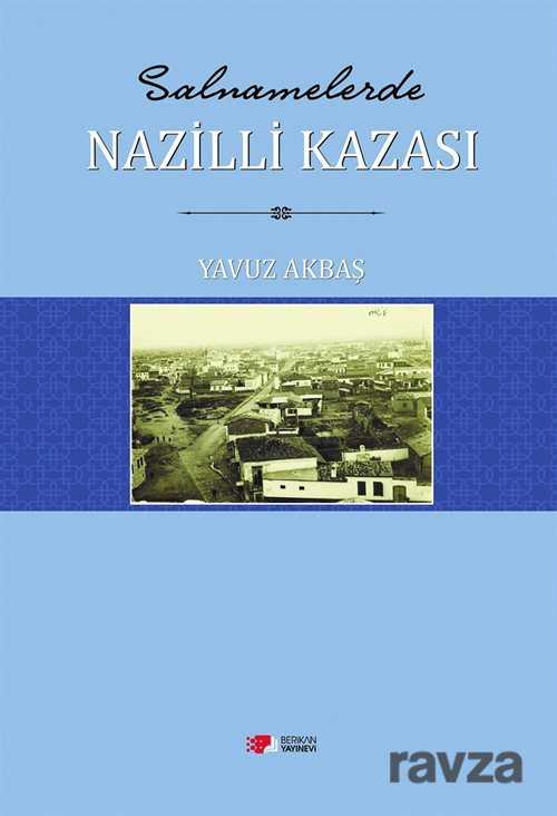 Salnamelerde Nazilli Kazası - Berikan Yayınevi
