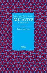 Saltanata Giden Yolda Mu'aviye B. Ebi Sufyan - Otto Yayınları (Ankara)