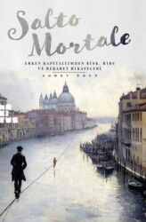 Salto Mortale Erken Kapitalizmden Risk, Hırs ve Rekabet Hikayeleri - Habitus Kitap