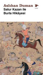 Salur Kazan ile Burla Hikayesi - Alakarga