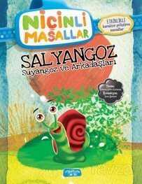 Salyangoz Suyangoz ve Arkadaşları / Niçinli Masallar - Yediveren Çocuk