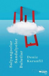Salyangozlar, Sandalyeler, Bulutlar - Can Yayınları