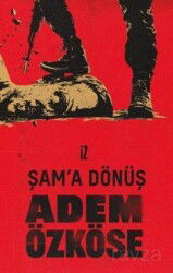 Şam'a Dönüş - İz Yayıncılık