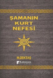 Şamanın Kurt Nefesi - Karahan Kitabevi