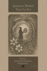 Şamanın Nefesi Umay'ın Eli - Paradigma Akademi Yayınları