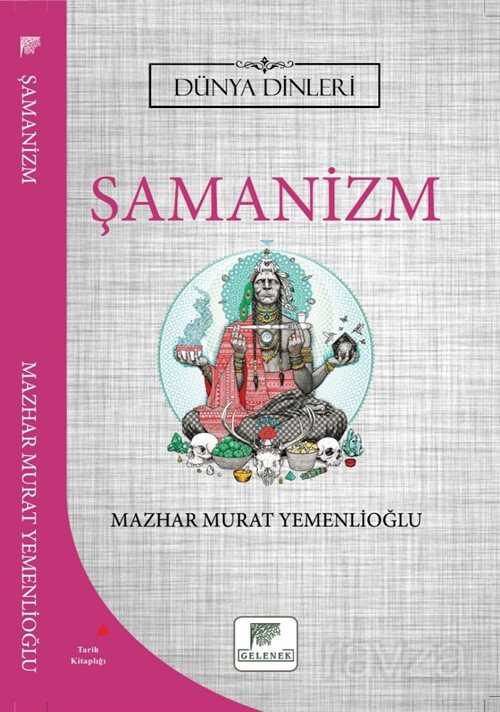 Şamanizm / Dünya Dinleri - Gelenek Yayıncılık