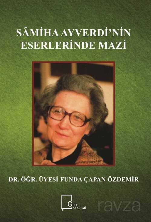 Samiha Ayverdi'nin Eserlerinde Mazi - 1