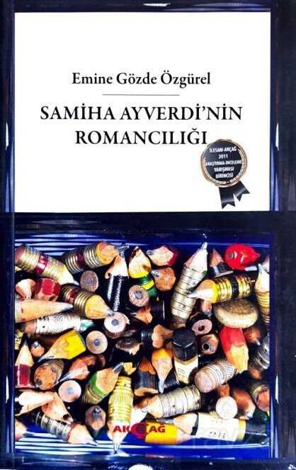 Samiha Ayverdi'nin Romancılığı - Akçağ Yayınları