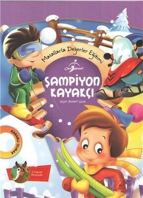 Şampiyon Kayakçı / Masallarla Değerler Eğitimi - 1