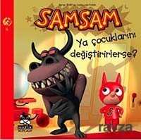 Samsam Ya Çocuklarını Değiştirirlerse! - 1