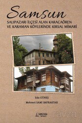 Samsun Salıpazarı İlçesi Alan Karacaören ve Karaman Köylerinde Kırsal Mimari - Serüven Kitap (Ordu)