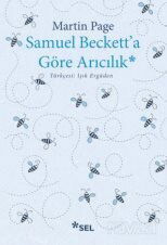 Samuel Beckett'a Göre Arıcılık - Sel Yayınları