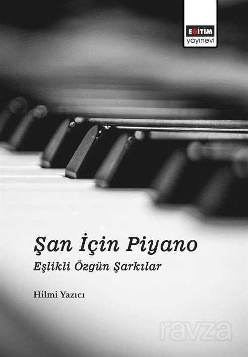 Şan İçin Piyano Eşlikli Şarkılar - 1