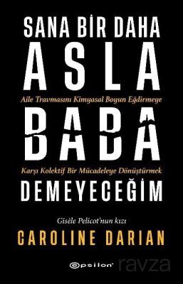 Sana Bir Daha Asla Baba Demeyeceğim - 1