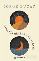 Sana Bir Hikaye Anlatayım - Epsilon Yayınları