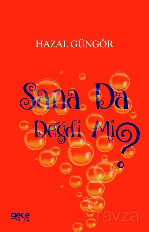 Sana Da Değmi Mi ? - Gece Kitaplığı