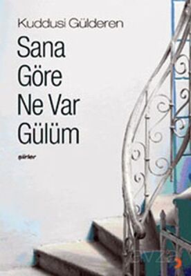 Sana Göre Ne Var Gülüm - 1