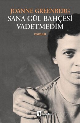 Sana Gül Bahçesi Vadetmedim - 1