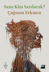 Sana Kim Sarılacak? - Doğan Kitapçılık