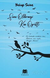 Sana Öldürmeyi Kim Öğretti - Parana Yayınları
