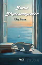 Sana Söylenmeyenler - Gece Kitaplığı