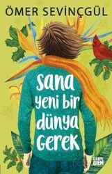 Sana Yeni Bir Dünya Gerek! - Carpe Diem Kitap