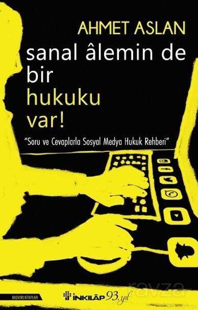 Sanal Alemin De Bir Hukuku Var! - İnkılap Kitabevi