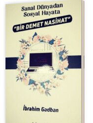 Sanal Dünyadan Sosyal Hayata Bir Demet Nasihat - Menahil Kitap (Konya)