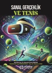 Sanal Gerçeklik ve Tenis - Efe Akademi Yayınları