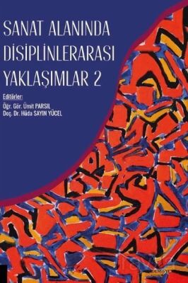 Sanat Alanında Disiplinlerarası Yaklaşımlar 2 - 1