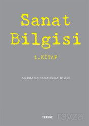 Sanat Bilgisi 1. Kitap - Tekhne